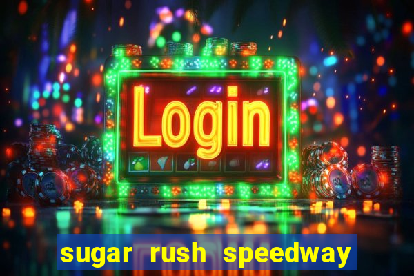 sugar rush speedway download android